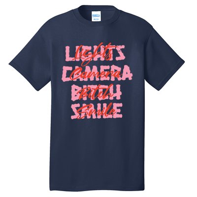 Lights Camera Bitch Smile Tall T-Shirt