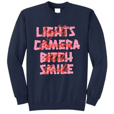 Lights Camera Bitch Smile Tall Sweatshirt