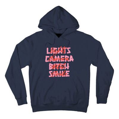 Lights Camera Bitch Smile Tall Hoodie