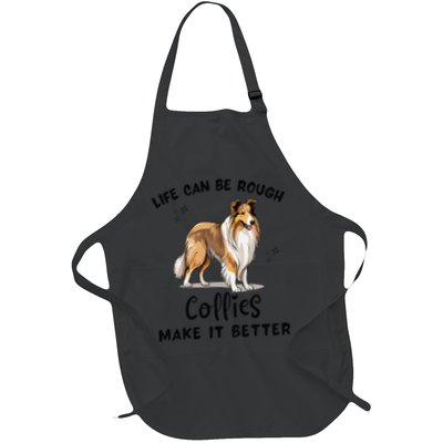 Life Can Be Rough Collies Make It Better Rough Collie Apron