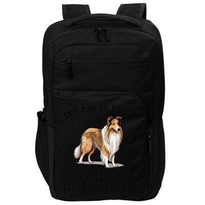 Life Can Be Rough Collies Make It Better Rough Collie Impact Tech Backpack