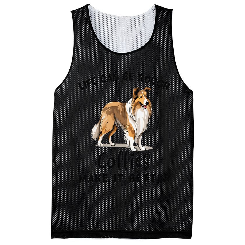 Life Can Be Rough Collies Make It Better Rough Collie Mesh Reversible Basketball Jersey Tank