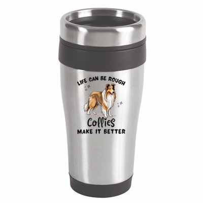 Life Can Be Rough Collies Make It Better Rough Collie 16oz Travel Tumbler