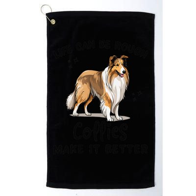 Life Can Be Rough Collies Make It Better Rough Collie Golf Towel
