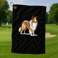 Life Can Be Rough Collies Make It Better Rough Collie Golf Towel
