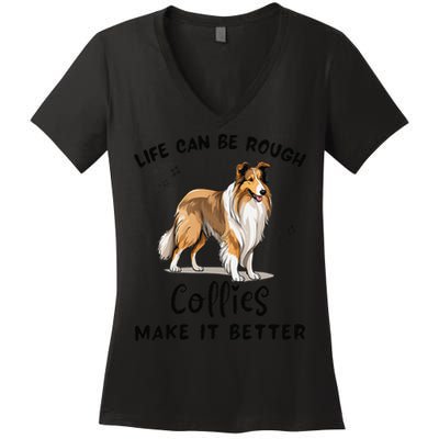 Life Can Be Rough Collies Make It Better Rough Collie Women's V-Neck T-Shirt