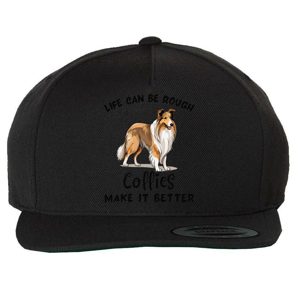 Life Can Be Rough Collies Make It Better Rough Collie Wool Snapback Cap