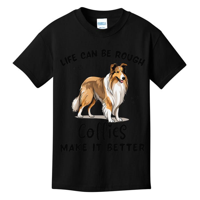 Life Can Be Rough Collies Make It Better Rough Collie Kids T-Shirt