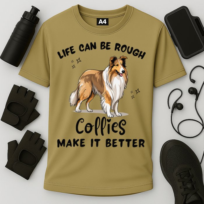 Life Can Be Rough Collies Make It Better Rough Collie Cooling Performance Crew T-Shirt