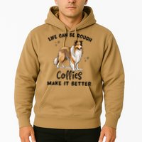 Life Can Be Rough Collies Make It Better Rough Collie Hoodie