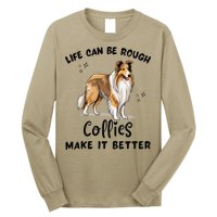 Life Can Be Rough Collies Make It Better Rough Collie Long Sleeve Shirt