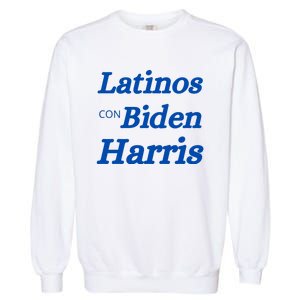 Latinos Con Biden Harris Garment-Dyed Sweatshirt