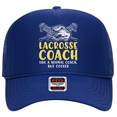 Lacrosse Coach Coaching Lacrosse Player Stick Quote High Crown Mesh Back Trucker Hat