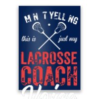 Lacrosse Coach Coaching Lacrosse Player Stick Quote Poster