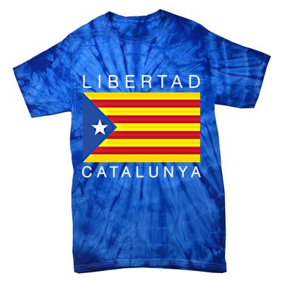 Libertad Catalunya Catalan Catalonia Independence Espana Gift Tie-Dye T-Shirt