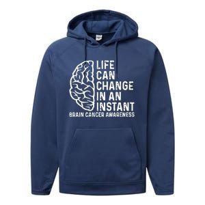 Life Can Change In An Instant Brain Cancer Awareness Performance Fleece Hoodie