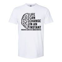 Life Can Change In An Instant Brain Cancer Awareness Softstyle CVC T-Shirt