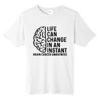 Life Can Change In An Instant Brain Cancer Awareness Tall Fusion ChromaSoft Performance T-Shirt