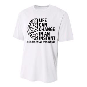 Life Can Change In An Instant Brain Cancer Awareness Performance Sprint T-Shirt