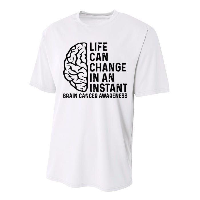 Life Can Change In An Instant Brain Cancer Awareness Performance Sprint T-Shirt