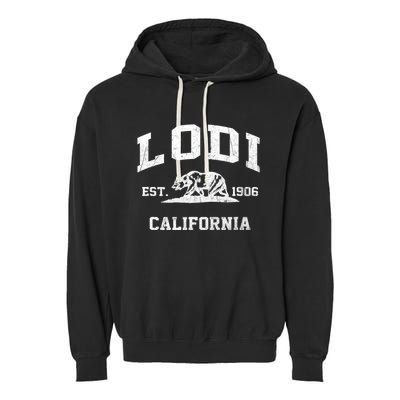 Lodi California CA Vintage State Athletic Style Garment-Dyed Fleece Hoodie