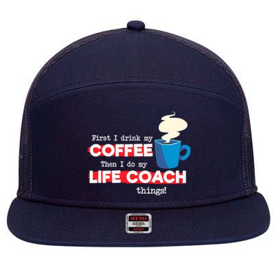 Life Coach & Coffee Lover, Funny Mentor Appreciation Saying 7 Panel Mesh Trucker Snapback Hat