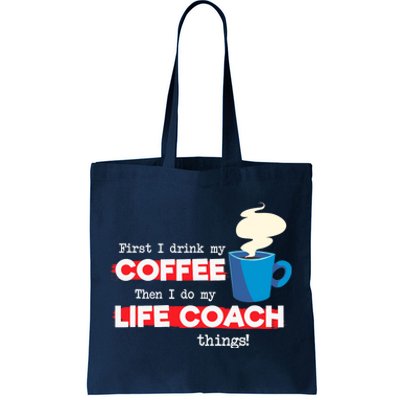 Life Coach & Coffee Lover, Funny Mentor Appreciation Saying Tote Bag