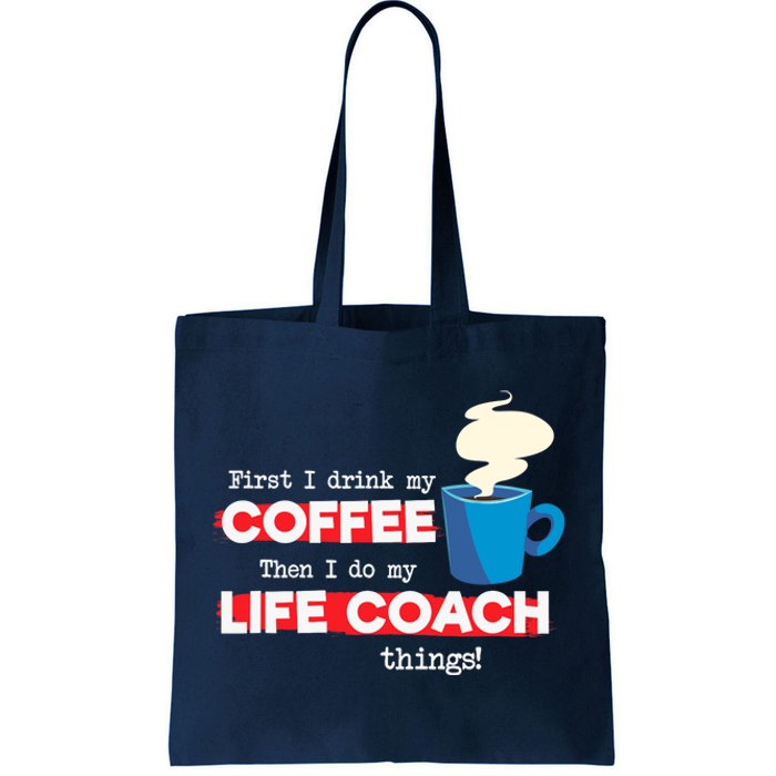 Life Coach & Coffee Lover, Funny Mentor Appreciation Saying Tote Bag