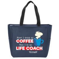 Life Coach & Coffee Lover, Funny Mentor Appreciation Saying Zip Tote Bag