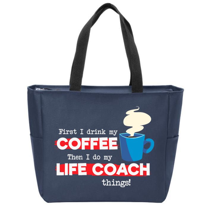 Life Coach & Coffee Lover, Funny Mentor Appreciation Saying Zip Tote Bag