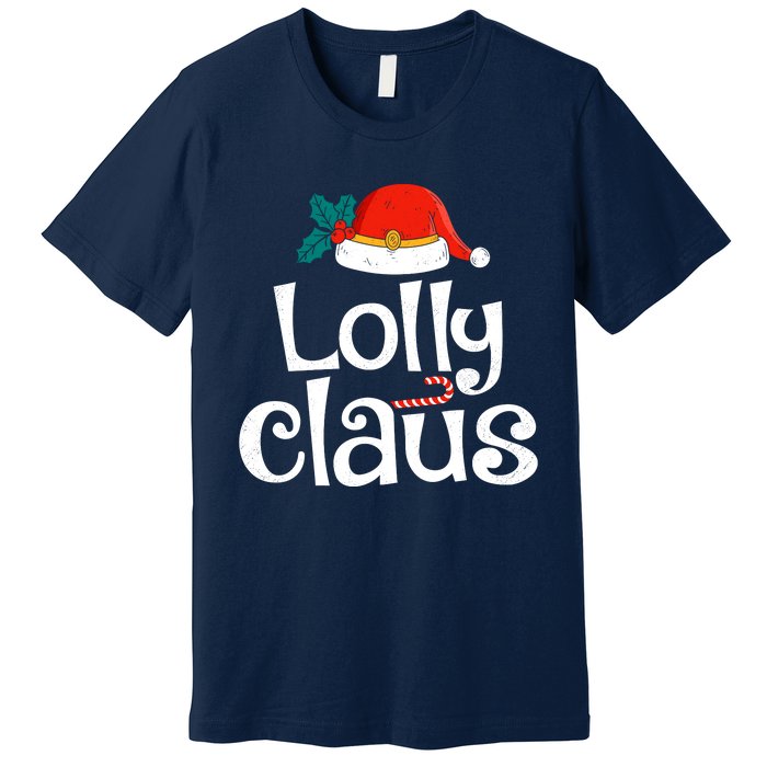 Lolly Claus Christmas Santa Claus Xmas Family Pajamas Wo Premium T-Shirt