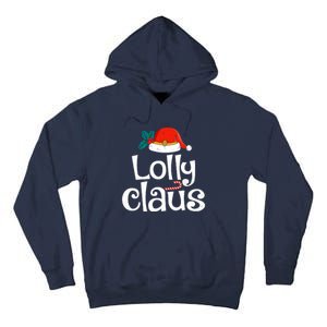 Lolly Claus Christmas Santa Claus Xmas Family Pajamas Wo Tall Hoodie