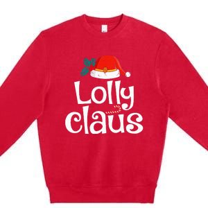 Lolly Claus Christmas Santa Claus Xmas Family Pajamas Premium Crewneck Sweatshirt