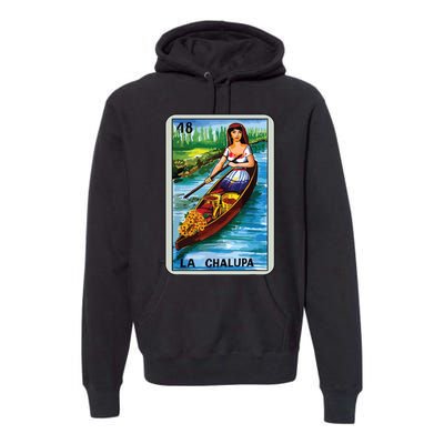 La Chalupa Card Mexican Lottery Card Premium Hoodie