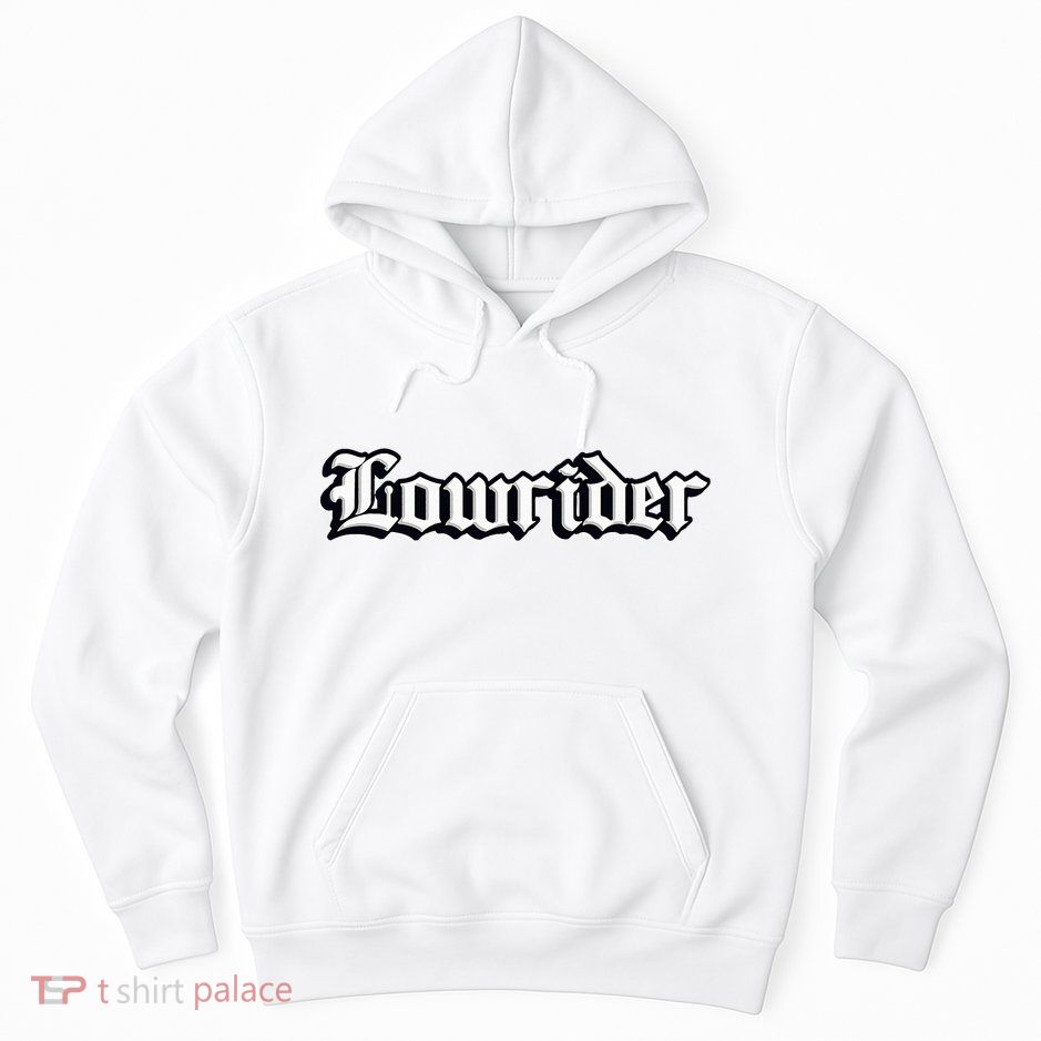 Lowrider Chicano Culture Mexican California Cholo Hoodie