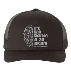 Life Can Change In An Instant Brain Cancer Awareness Yupoong Adult 5-Panel Trucker Hat