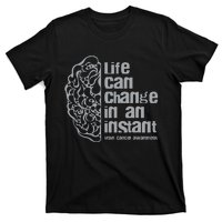 Life Can Change In An Instant Brain Cancer Awareness T-Shirt