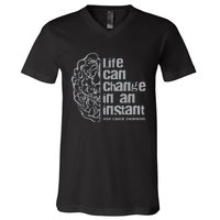 Life Can Change In An Instant Brain Cancer Awareness V-Neck T-Shirt