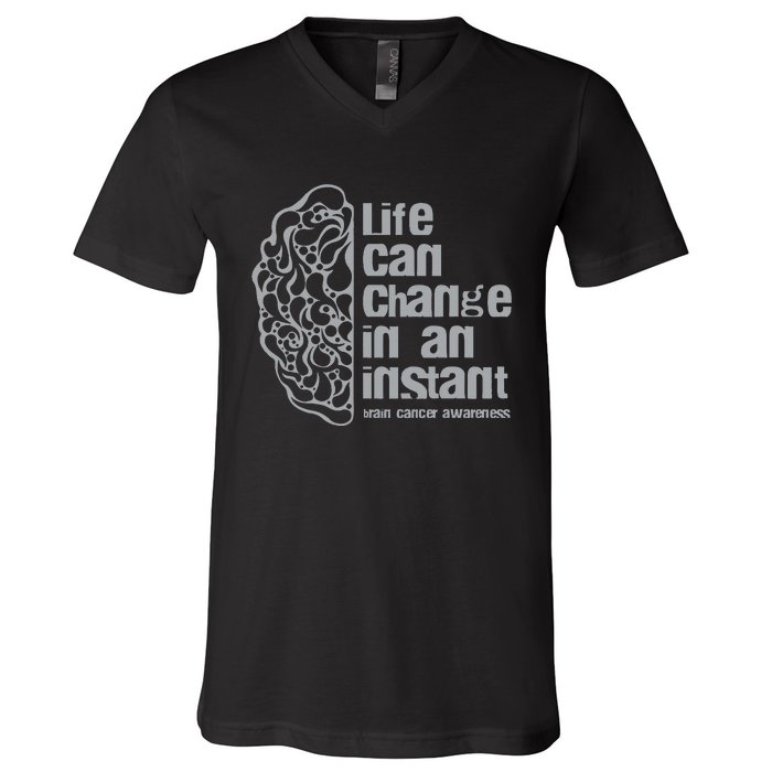 Life Can Change In An Instant Brain Cancer Awareness V-Neck T-Shirt