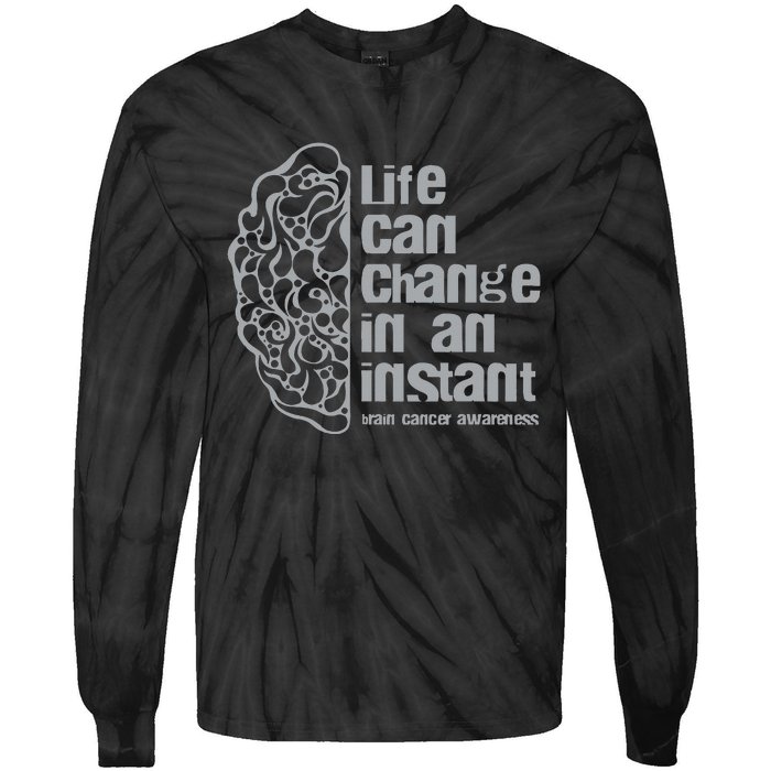 Life Can Change In An Instant Brain Cancer Awareness Tie-Dye Long Sleeve Shirt