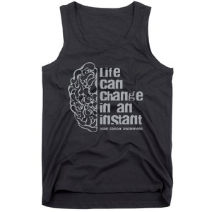 Life Can Change In An Instant Brain Cancer Awareness Tank Top