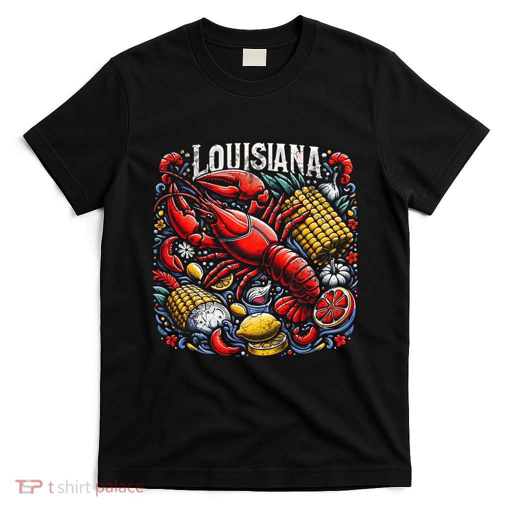 Louisiana Cajun Crawfish Boil Crayfish Crawdad Mudbug Food T-Shirt