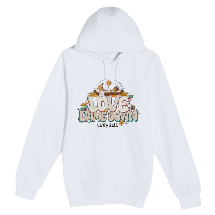 Love Came Down Bible Quote Hoodie Christmas Nativity Jesus Premium Pullover Hoodie