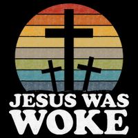 Liberal Christian Democrat Jesus Was Woke Button