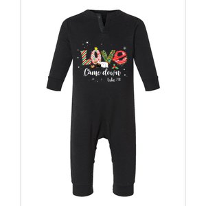 Love Came Down Luke 211 Baby Jesus Christmas Family Infant Fleece One Piece