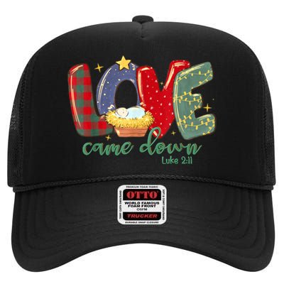 Love Came Down Luke 211 Merry Christmas Baby Jesus High Crown Mesh Back Trucker Hat