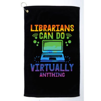 Librarians Can Do Virtually Anything Funny Teacher Gift Idea Great Gift Platinum Collection Golf Towel