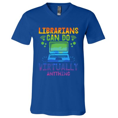 Librarians Can Do Virtually Anything Funny Teacher Gift Idea Great Gift V-Neck T-Shirt