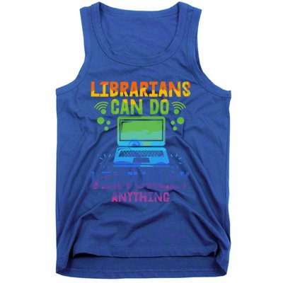 Librarians Can Do Virtually Anything Funny Teacher Gift Idea Great Gift Tank Top