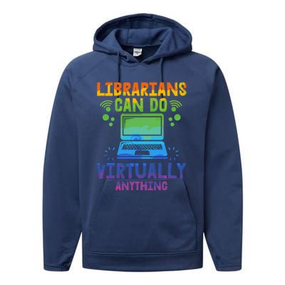 Librarians Can Do Virtually Anything Funny Teacher Gift Idea Great Gift Performance Fleece Hoodie